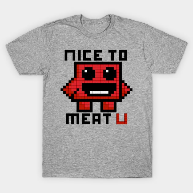 Nice to Meat U T-Shirt by Elendow